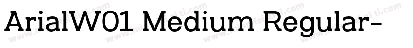 ArialW01 Medium Regular字体转换